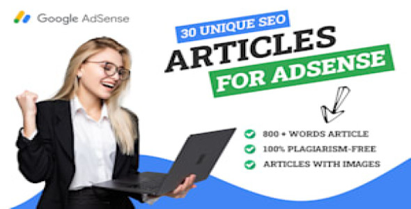 will write 30 unique bulk SEO articles for google adsense approval