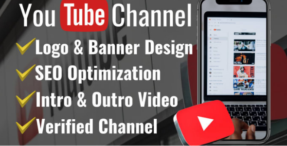 will create and setup youtube channel with logo, banner, intro, outro