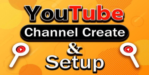 I will create, setup and design youtube channel professionally