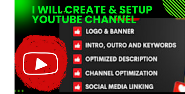 I will create & setup YouTube channel