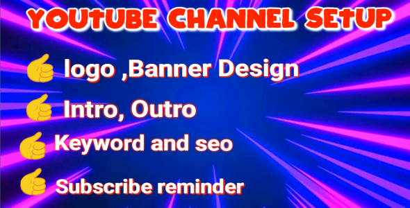 I will do youtube channel create and setup with banner and logo
