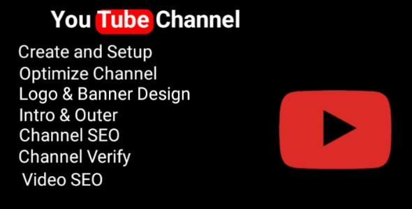 I will create and setup youtube channel with logo, banner, intro, and outer