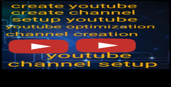 I will create and setup youtube channel with logo, banner, and SEO