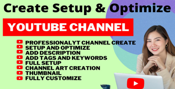 I will create, setup and optimize youtube channel professionally