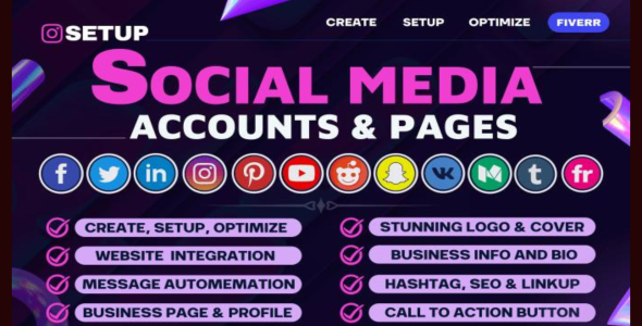 I will create social media accounts, set up business pages, and optimize