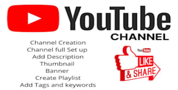 I will create and setup youtube channel