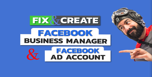 I will fix and create facebook business manager and fb ads account