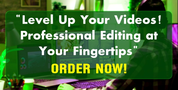Professional Video Editing Services to Make Your Videos Shine - Order Now!