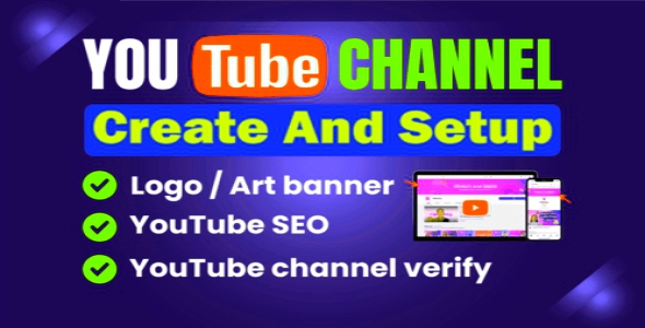 I will create and setup YouTube channel professionally