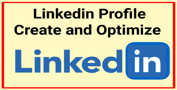 I will do create a professional linkedin account and Optimize