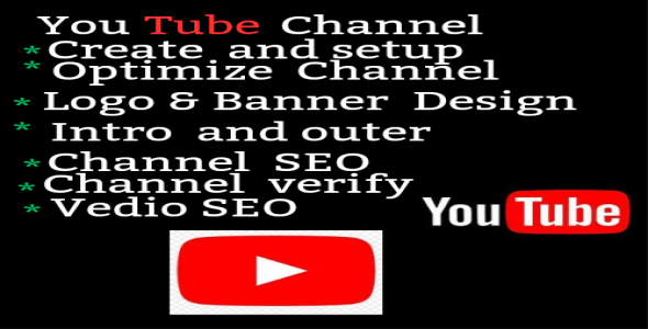 I will create and setup youtube channel with logo, banner, intro, outro