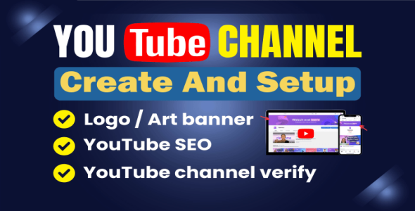 I will youtube channel create and setup with logo, banner full creation also video SEO
