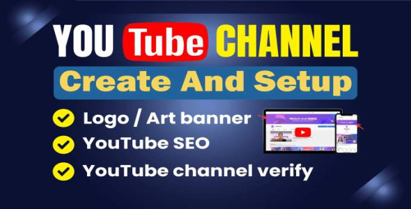 I will create and setup youtube channel with logo, banner, intro, outro