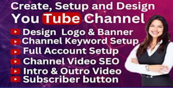 I will create and setup youtube channel with logo and banner