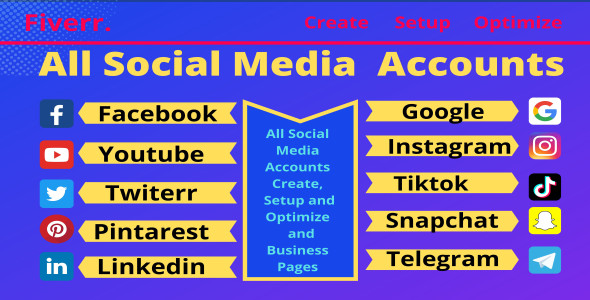 I will create social media accounts, set up business pages, and optimize S