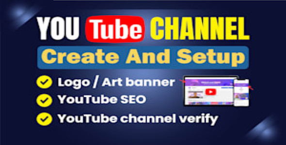 I will create and setup youtube channel