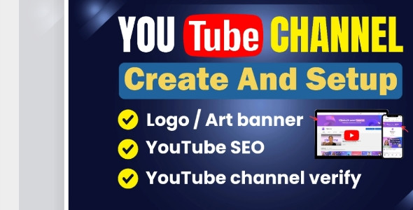 I will youtube channel create and setup with logo, banner full creation also video SEO