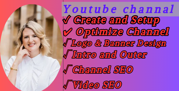 I will create and setup youtube channel with logo, banner, intro, outro