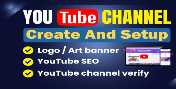 I will create and setup YouTube channel with logo, banner intro and outer.